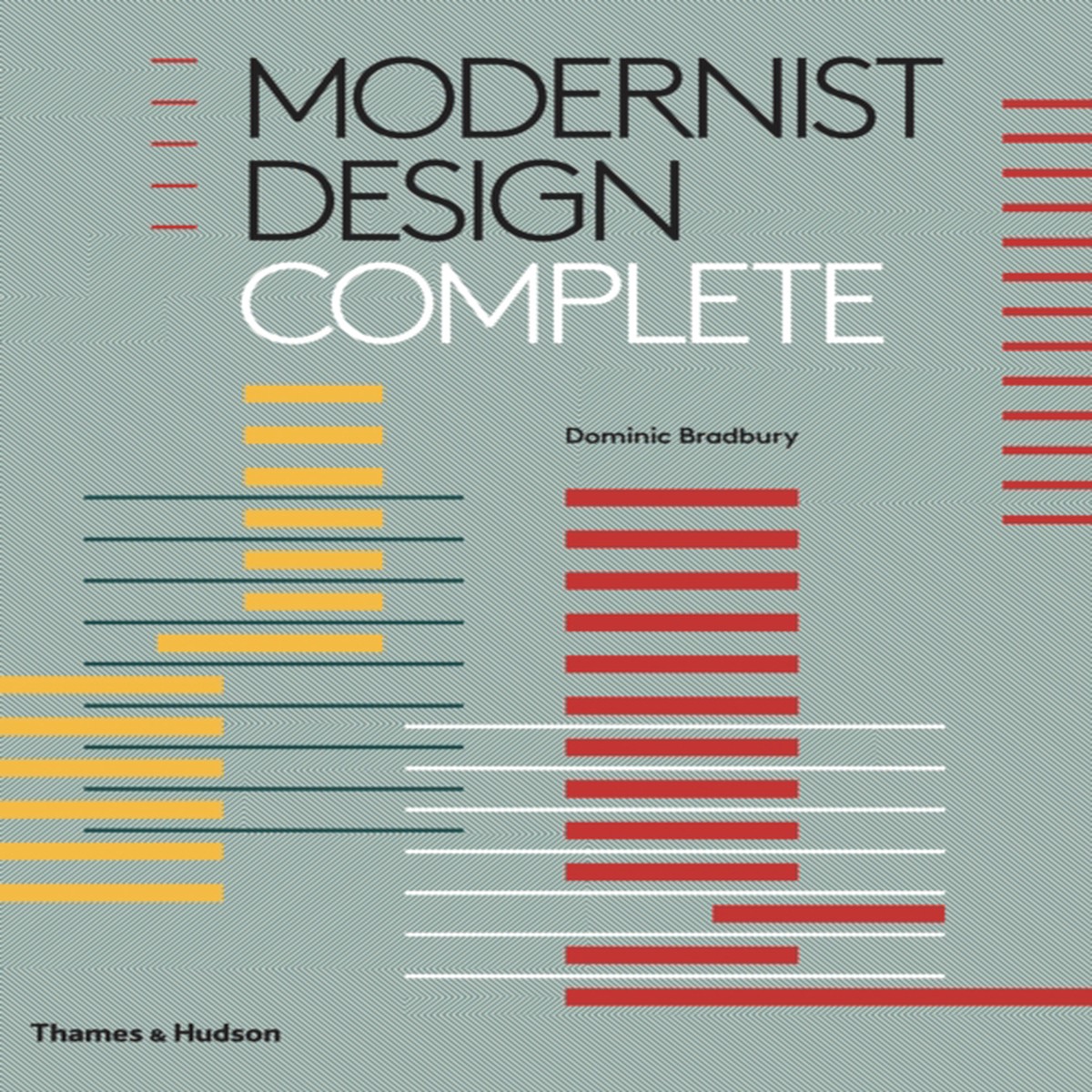 Modernist Design Complete 9780500518427 Hardback