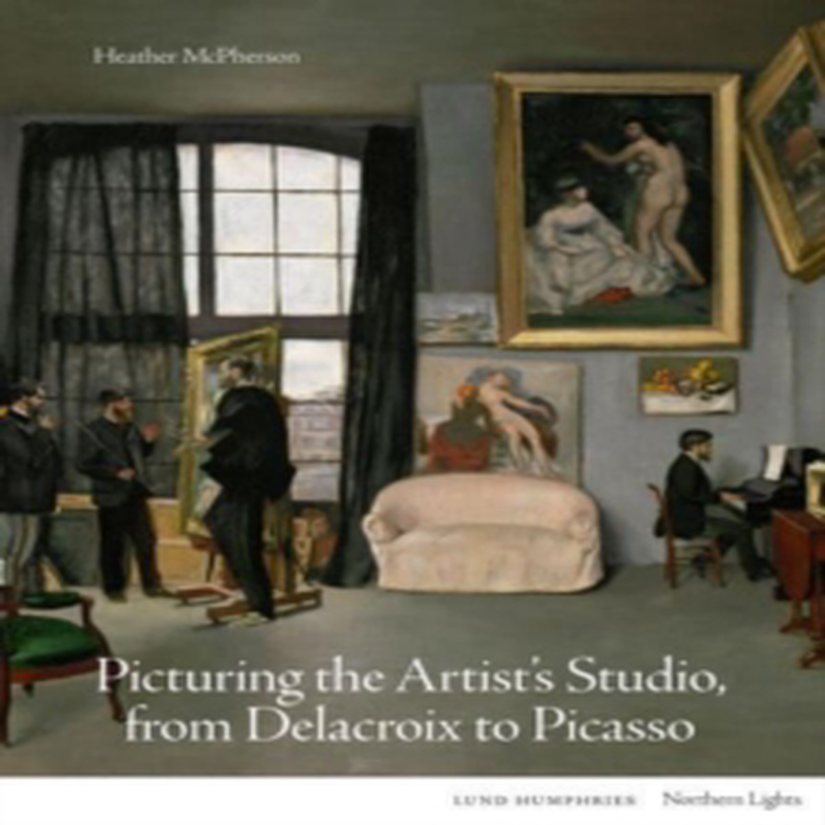 Picturing the Artist's Studio, from Delacroix to Picasso 9781848225213 Hardback