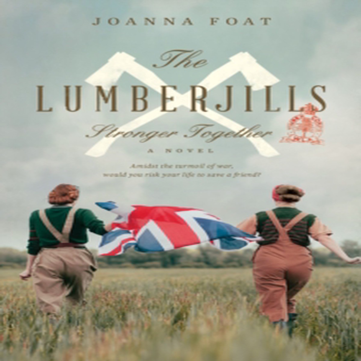 The Lumberjills Stronger Together 9781915702050 Paperback